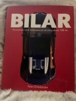 Bilar : klassiska, sp&auml;nnande bilar under 100 &aring;r