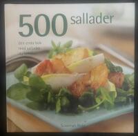 500 sallader : den enda bok med sallader du beh&ouml;ver