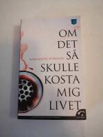 Om det s&aring; skulle kosta mig livet