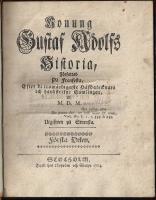 Konung Gustaf Adolfs historia, f&ouml;rfattad p&aring; fransyska, efter de trow&auml;rdigaste h&auml;fdatecknare och handskrifne samlingar, af M. D. M. F&ouml;rsta delen [allt som utkom]