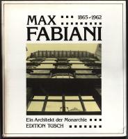 Max Fabiani, ein Architekt der Monarchie