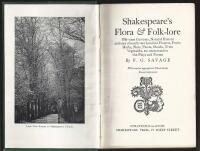 Shakespeare's Flora & Folk-lore. Old-time Customs, Natural History and uses of nearly two hundred Flowers, Fruits, Herbs, Nuts, Plants, Shrubs, Trees, Vegetables, etc. mentioned in the Plays and Poems.