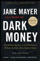 Dark Money. The Hidden History of the Billionaires Behind the Rise of the Radical Right