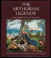 The Arthurian Legends. An illustrated anthology