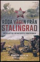 R&ouml;da v&auml;gen fr&aring;n Stalingrad. En sovjetisk infanterists frontminnenn