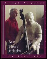 Bas: Thore Jederby &ndash; En biografi