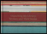 Unpacking My Library: Writers and Their Books