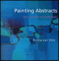 Painting Abstracts - ideas, projects and techniques
