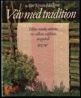 V&auml;v med tradition -&ndash; Tidl&ouml;sa svenska m&ouml;nster, t ex s&aring;llv&auml;v, v&aring;ffelv&auml;v, droppdr&auml;ll