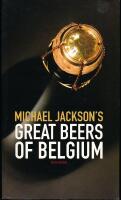 Michael Jackson's Great Beers of Belgium