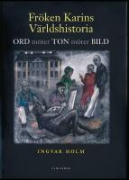 Fr&ouml;ken Karins V&auml;rldshistoria: Ton m&ouml;ter Ord m&ouml;ter Bild