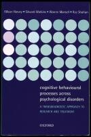 Cognitive Behavioural Processes Across Psychological Disorders: A Transdiagnostic Approach To Research And Treatment