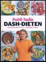 Dash-dieten. Nya metoden: &Auml;t allt &ndash; bli smal & frisk
