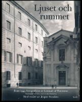 Ljuset och rummet. Rom 1949 fotograferat av Lennart af Petersens