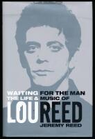 Waiting for the Man: The Life & Music of Lou Reed
