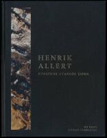 Henrik Allert. Konstn&auml;r utanf&ouml;r tiden