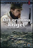 Det grymma kriget &ndash; Finsk &ouml;demarkskrigare i strid