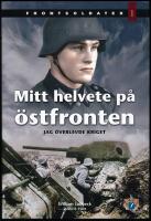 Mitt helvete p&aring; &ouml;stfronten &ndash; Jag &ouml;verlevde kriget