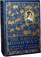 The Broad Highway - A Romance of Kent. Illustrated Edition