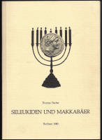 Seleukiden und Makkab&auml;er. Beitr&auml;ge zur Seleukidengeschichte und zu den politischen Ereignissen in Jud&auml;a w&auml;hrend der 1. H&auml;lfte des 2. Jahrhunderts v. Chr.