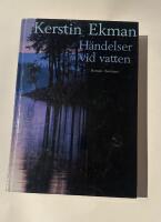 H&auml;ndelser vid vatten : [roman]