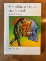 M&auml;nniskans forntid och framtid 