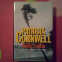 D&ouml;dlig smitta : En Kay Scarpetta-roman