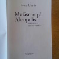 Mul&aring;snan p&aring; Akropolis : mitt Hellas genom tiderna