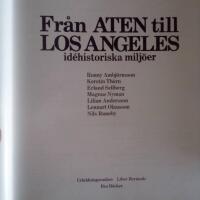 Fr&aring;n Aten till Los Angeles &ndash; id&eacute;historiska milj&ouml;er