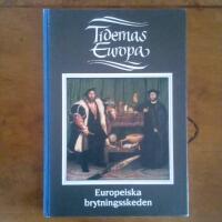 Tidernas Europa : europeiska brytningsskeden