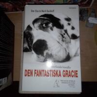 Den fantastiska Gracie : ett annorlunda hundliv