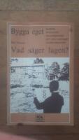Bygga eget &ndash; Vad s&auml;ger lagen?