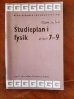 Studieplan i fysik f&ouml;r grundskolan &aring;rskurs 7&ndash;9