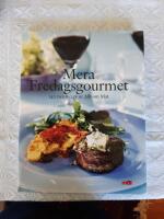 Mera Fredagsgourmet - 140 nya recept ur Allt om mat