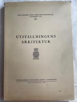 Utst&auml;llningens arkitektur  Redog&ouml;relser fr&aring;n Jubileumsutst&auml;llningen i G&ouml;teborg 1923 III