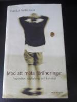 Mod att m&ouml;ta f&ouml;r&auml;ndringar : Inspiration, v&auml;gledning och kunskap