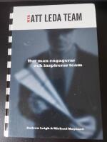 Nya att leda team : hur man engagerar och inspirerar team