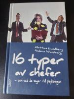 16 typer av chefer : och vad de s&auml;ger till psykologen