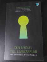 Din nyckel till livskarri&auml;r : sju steg till ett roligare jobb