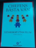 Chefens b&auml;sta v&auml;n - ledarskap utan flum