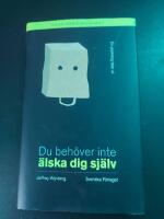 Du beh&ouml;ver inte &auml;lska dig sj&auml;lv