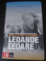 Ledande ledare : organisationskultur, f&ouml;r&auml;ndring och konsten att utveckla en ledningsgrupp