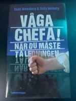 V&aring;ga chefa! : n&auml;r du m&aring;ste ta ledningen