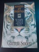 Konsten att &ouml;vertyga : hur du lockar din publik att ta betet och sedan drar