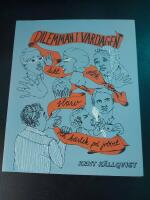 Dilemman i vardagen : lukt, st&ouml;k, slarv och k&auml;rlek p&aring; jobbet