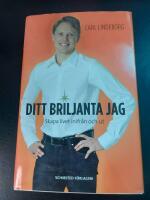 Ditt briljanta jag : skapa ditt liv inifr&aring;n och ut