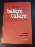 Bli en b&auml;ttre talare : Om konsten att tala, &ouml;vertyga och framtr&auml;da