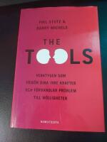 The Tools : verktygen som frig&ouml;r dina inre krafter och f&ouml;rvandlar problem till m&ouml;jligheter