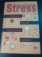 Stress - Individen, organisationen, samh&auml;llet, molekylerna