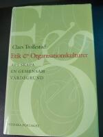 Etik & Organisationskulturer - Att skapa en gemensam v&auml;rdegrund